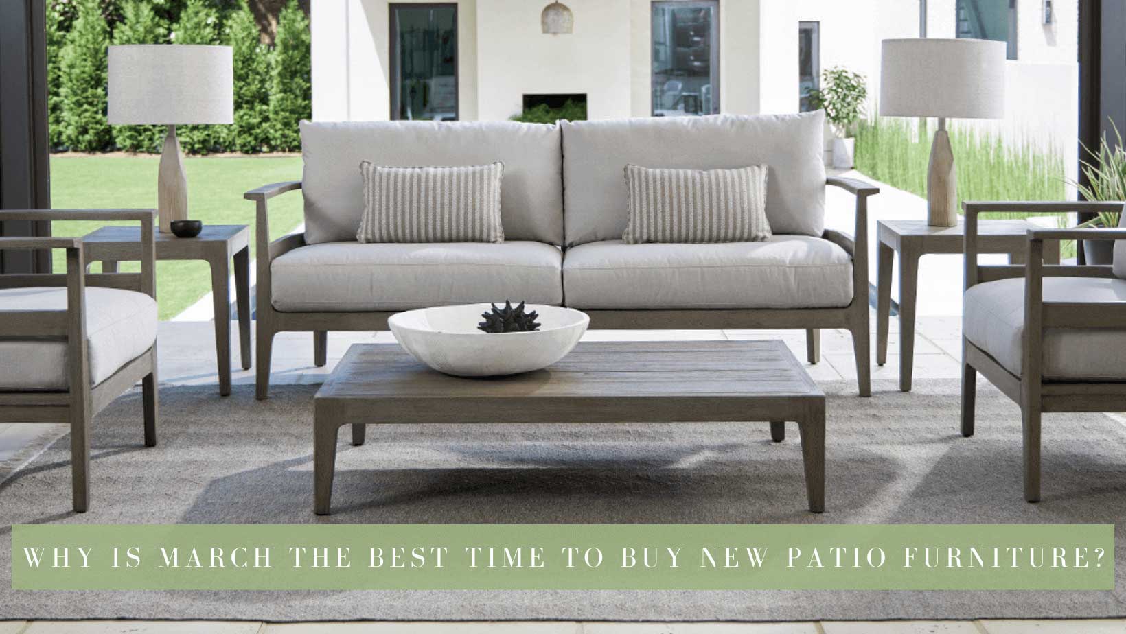 Why is march the best time to buy new patio furniture?
