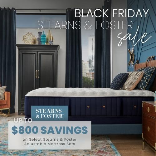 BLACK FRIDAY STEARNS & FOSTER SALE